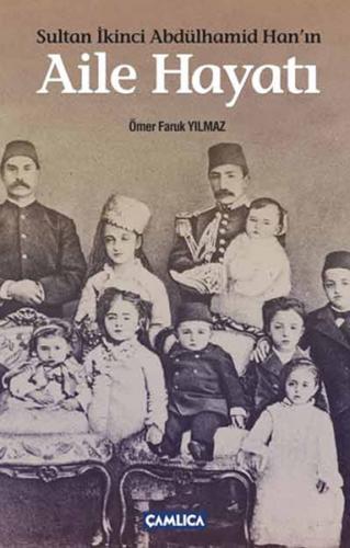Kurye Kitabevi - Sultan İkinci Abdülhamid Hanın Aile Hayatı