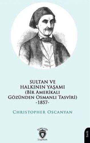 Kurye Kitabevi - Sultan ve Halkının Yaşamı (Bir Amerikalı Gözünden Osm