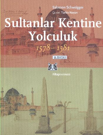 Kurye Kitabevi - Sultanlar Kentine Yolculuk 1578 1581