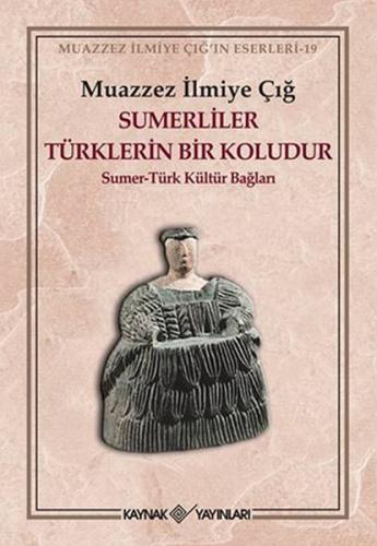 Kurye Kitabevi - Sümerliler Türklerin Bir Koludur-Sümer-Türk Kültür Ba