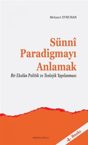 Kurye Kitabevi - Sünni Paradigmayı Anlamak Bir Ekolün Politik ve Teolo