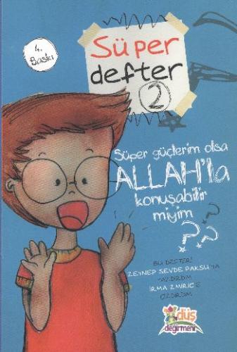 Süper Defter 2 - Süper Güçlerim Olsa Allah'la Konuşabilir miyim? - Mün