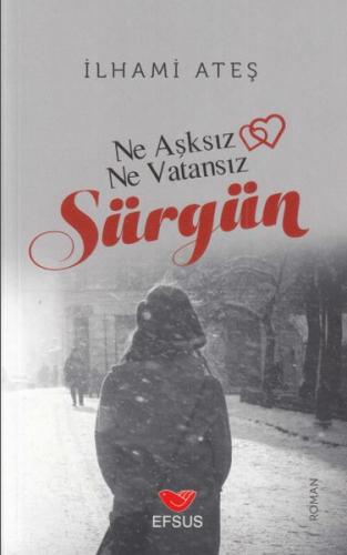 Sürgün - Ne  Aşksız Ne Vatansız