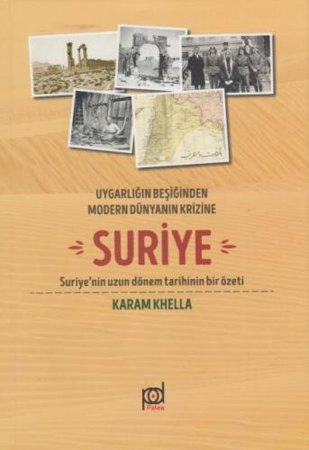 Kurye Kitabevi - Suriye-Uygarlığın Beşiğinden Modern Dünyanın Krizine
