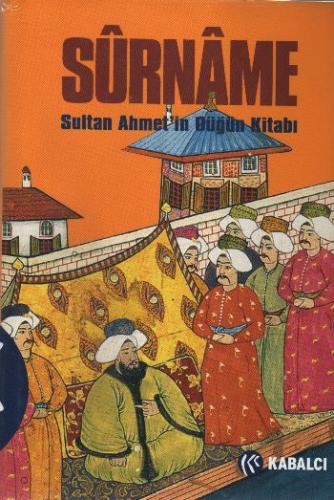 Kurye Kitabevi - Sürname-Sultan AhmeT'in Düğün Kitabı