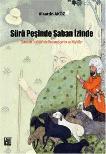 Kurye Kitabevi - Sürü Pesinde Saban Izinde Osmanli Devleti'nde Konargö