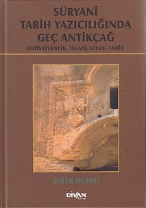 Kurye Kitabevi - Süryani Tarih Yazıcılığında Geç Antikçağ Ciltli