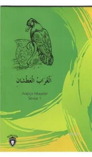 Kurye Kitabevi - Susayan Karga Arapça Hikayeler Seviye 1