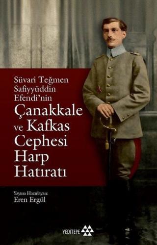 Kurye Kitabevi - Süvari Teğmen Safiyyüddün Efendi’nin Çanakkale ve Kaf