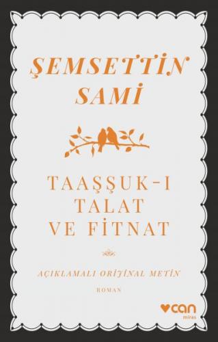 Taaşşukı Talat ve Fitnat (Açıklamalı Orijinal Metin)