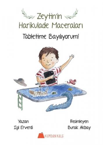Tabletime Bayılıyorum! - Zeytinin Harikulade Maceraları - Münzevi Kita