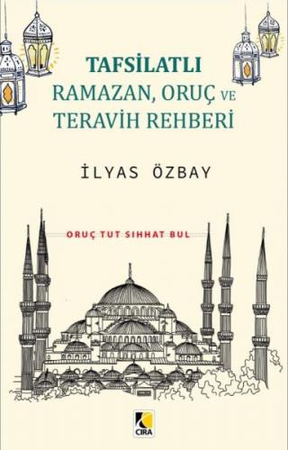 Kurye Kitabevi - Tafsilatlı Ramazan, Oruç ve Teravih Rehberi