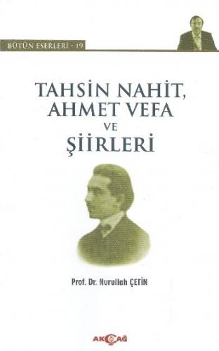 Kurye Kitabevi - Bütün Eserleri 19 Tahsin Nahit Ahmet Vefa ve Şiirleri