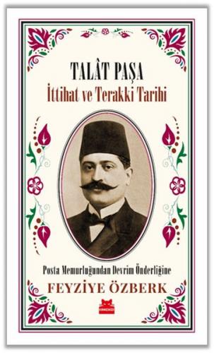 Kurye Kitabevi - Talât Paşa - İttihat ve Terakki Tarihi