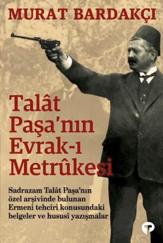 Kurye Kitabevi - Talât Paşa’nın Evrak-ı Metrûkesi
