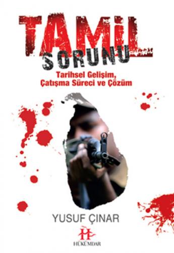 Tamil Sorunu Tarihsel Gelişim, Çatışma Süreci ve Çözüm - Münzevi Kitab