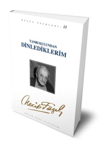 Tanrı Kulundan Dinlediklerim