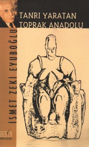 Tanrı Yaratan Toprak Anadolu - Münzevi Kitabevi