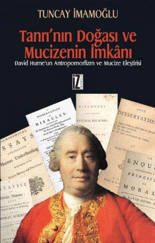 Tanrı'nın Doğası ve Mucizenin İmkanı / David Hume'un Antropomorfizm ve Mucize Eleştirisi