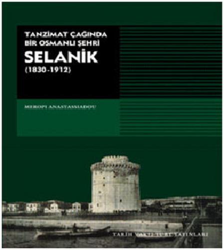 Kurye Kitabevi - Tanzimat Çağında Bir Osmanlı Şehri: Selanik (1830-191
