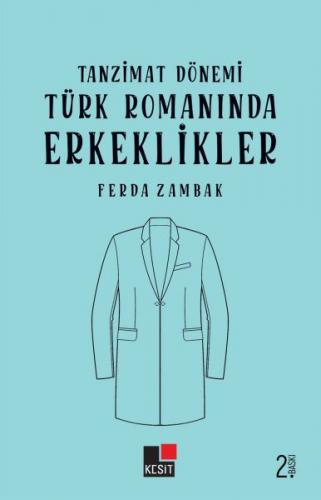 Kurye Kitabevi - Tanzimat Dönemi Türk Romanlarında Erkeklikler