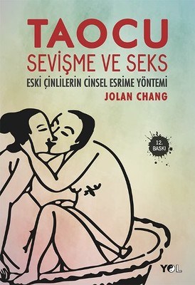 Kurye Kitabevi - Taocu Sevisme ve Seks - Eski Çinlilerin Cinsel Esrime