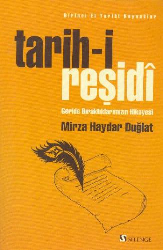 Tarih - i Reşidi Birinci El Tarihi Kaynaklar Geride Bıraktıklarımızın Hikayesi