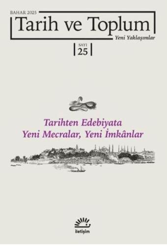 Tarih ve Toplum Yeni Yaklaşımlar Sayı: 25-Bahar 2025