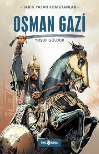 Kurye Kitabevi - Tarih Yazan Komutanlar - Osman Gazi