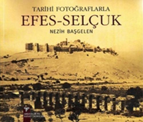 Kurye Kitabevi - Tarihi Fotoraflarıyla Efes-Selçuk