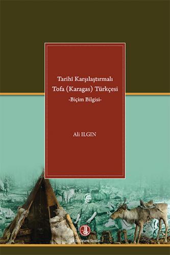 Kurye Kitabevi - Tarihi Karşılaştırmalı Tofa Karagas Türkçesi
