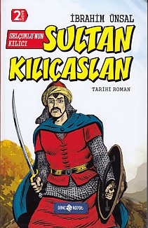 Kurye Kitabevi - Bizim Kahramanlarımız 10- Selçuklunun Kılıcı Sultan K