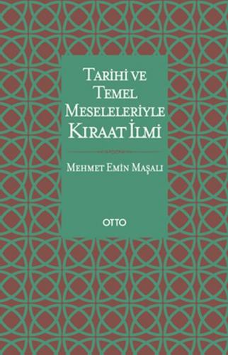 Tarihi ve Temel Meseleleriyle Kıraat İlmi