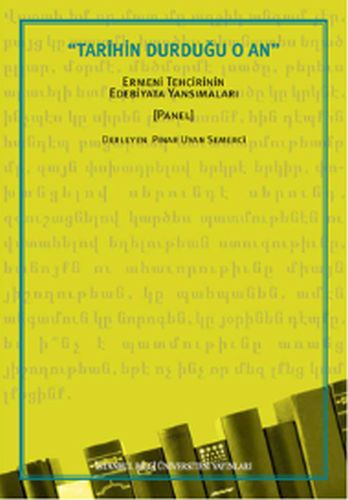 Kurye Kitabevi - Tarihin Durduğu O An-Ermeni Tehcirinin Edebiyata Yans