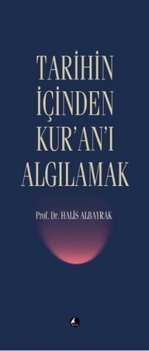 Kurye Kitabevi - Tarihin İçinden Kur'an'ı Algılamak