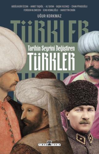 Kurye Kitabevi - Tarihin Seyrini Değiştiren Türkler