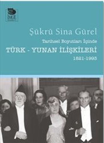 Kurye Kitabevi - Tarihsel Boyutları İçinde Türk-Yunan İlişkileri 1821-