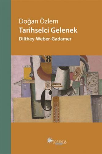 Kurye Kitabevi - Tarihselci Gelenek - Dilthey-Weber-Gadamer