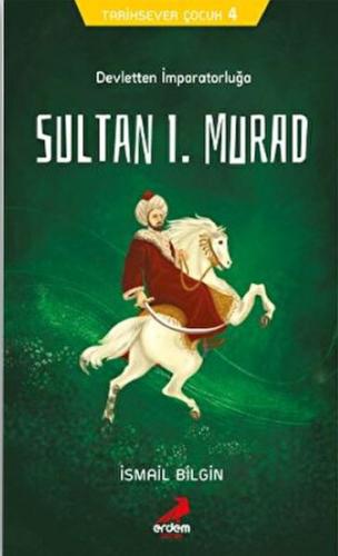 Kurye Kitabevi - Sultan I. Murad-Tarihsever Çocuk Dizisi 4