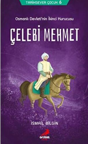 Kurye Kitabevi - Çelebi Mehmet-Tarihsever Çocuk Dizisi 6