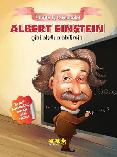 Kurye Kitabevi - Tarihte İz Bırakanlar-Albert Einstein Gibi Akıllı Ola