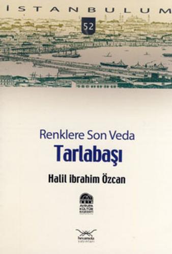 Kurye Kitabevi - İstanbulum-52: Tarlabaşı (Renklere Son Veda)