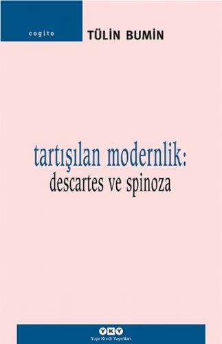 Tartışılan Modernlik: Descartes ve Spinoza - Münzevi Kitabevi