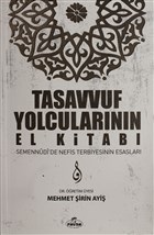 Tasavvuf Yolcularının El Kitabı - Semennudi'de Nefis Terbiyesinin Esas