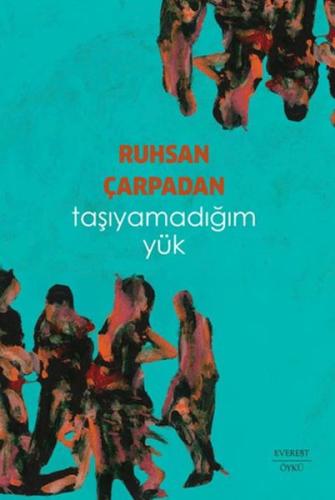 Taşıyamadığım Yük