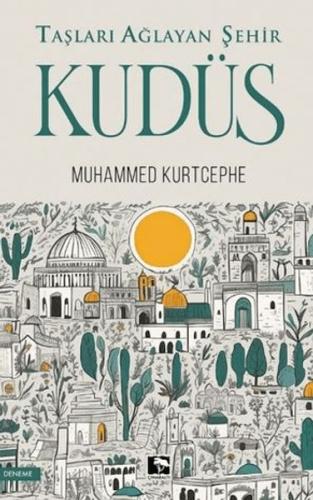 Taşları Ağlayan Şehir Kudüs