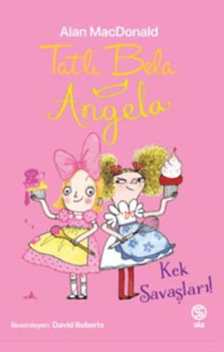 Tatlı Bela Angela - Kek Savaşları - Münzevi Kitabevi