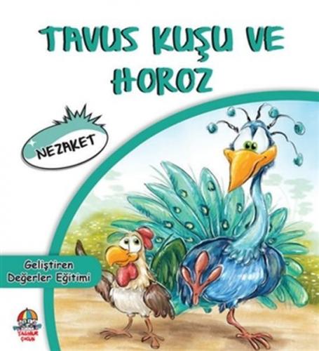 Kurye Kitabevi - Geliştiren Değerler Eğitimi-Nezaket-Tavus Kuşu ve Hor
