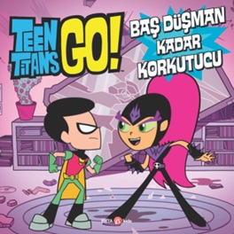 Kurye Kitabevi - Teen Titans Go! Baş Düşman Kadar Korkutucu