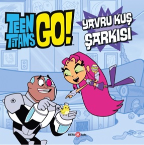 Kurye Kitabevi - Teen Titans Go! Yavru Kuş Şarkısı
